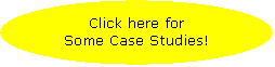 Oval: Click here for
Some Case Studies!
